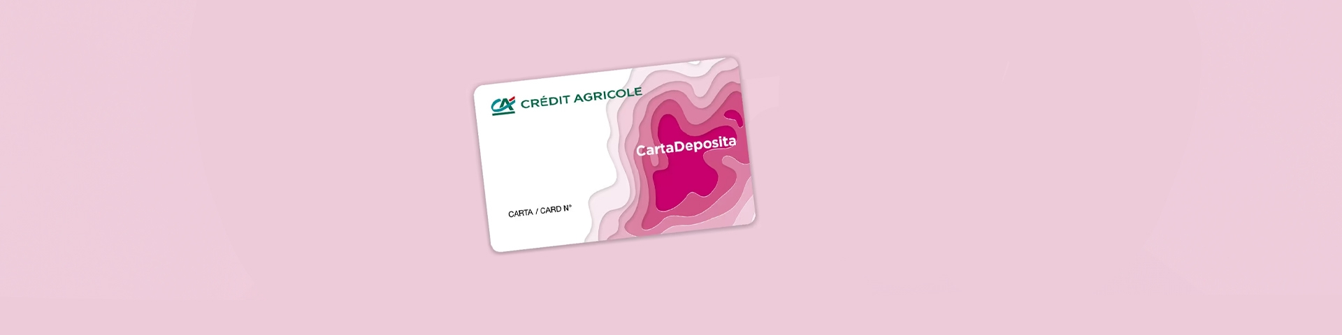 Carta Deposita | Crédit Agricole Carta Deposita | Crédit Agricole