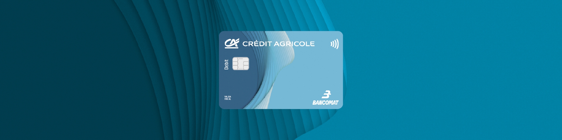 Carta Crédit Agricole Bancomat® | Crédit Agricole Carta Crédit Agricole Bancomat® | Crédit Agricole